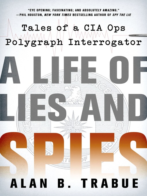 Title details for A Life of Lies and Spies by Alan B. Trabue - Available